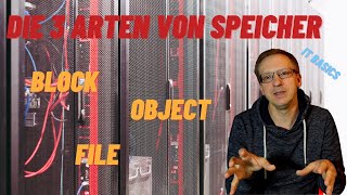 Block, File, and Object Storage | The 3 types briefly explained (Block, File, and Object Storage)