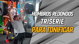 HOMBROS REDONDOS TRISERIE PARA TONIFICAR | Frank Serapión.