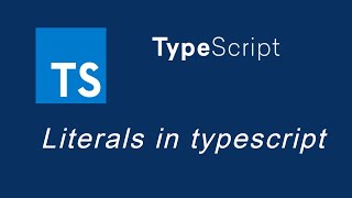 Typescript tutorial #14 Literals in TypeScript