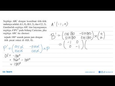 Segitiga ABC Dengan Koordinat Titik-titik Sudutnya Adalah A(1,0), B(4,2 ...