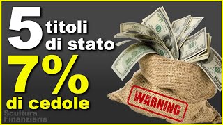 5 Titoli di Stato Europei con Cedole fino al 7% per massimizzare i rendimenti! ...È DAVVERO COSÌ???