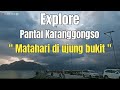 Explore Pantai Karanggongso Trenggalek (Pesona Indah di Ujung Jalan)