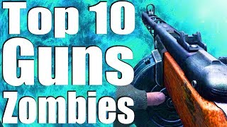 TOP 10 GUNS IN ZOMBIES OF ALL TIME.