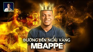 ĐƯỜNG ĐẾN NGAI VÀNG - KYLIAN MBAPPE | HÀNH TRÌNH SÁNH NGANG CÙNG VUA BÓNG ĐÁ PELE