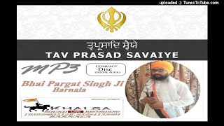 TAV PRASAD SAVAIYE  Bhai Pargat Singh Khalsa