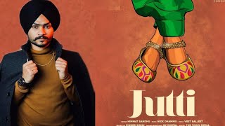 Jutti /Himmat Sandhu / latest Punjabi song