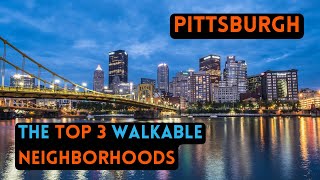 Affordable Walkable Cities: Pittsburgh, Pennsylvania