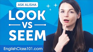 Difference between Look and Seem | English Grammar for Beginners