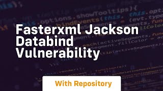 fasterxml jackson databind vulnerability