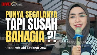 PUNYA SEGALANYA TAPI TAK BAHAGIA⁉️ - Ustadzah Oki Setiana Dewi #masjidaddua