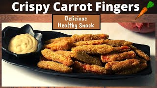 Crispy Carrot Fingers Recipe | Healthy No Maida, No Potato, No Bread Snack | Quick \u0026 Easy | Hindi