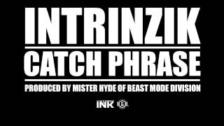 UGH Presents   Intrinzik   Catch Phrase   Produced by Mister Hyde of BMD   480 326 4426