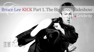Bruce Lee kick - Part1.The Big Boss(1971) - Slideshow
