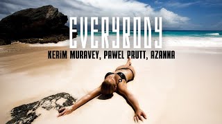 Kerim Muravey, Pawel Prutt, Azanna - Everybody