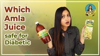 Dabur Amla Juice Plus vs Patanjali Amla (Amla Swaras) Juice, which amla juice is safe for diabetic