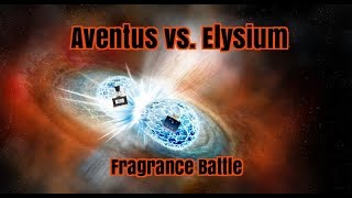 Aventus vs. Elysium - Fragrance Battle