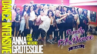 Dance Intensive By ANNA GROTESQUE @ Family Fit\u0026Dance Studio2015