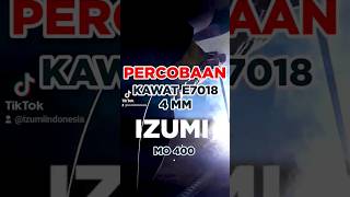 Pengelasan dengan inverter welding idaman Izumi MO 400 menggunakan kawat las E7018 ukuran 4mm 💥