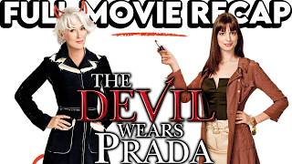 THE DEVIL WEARS PRADA Movie Recap | Must Watch Before DEVIL WEARS PRADA 2 | Movie Explained