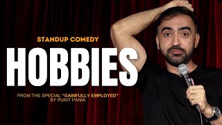Hobbies | Stand-up Comedy by Punit Pania