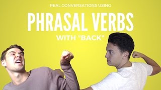 Phrasal Verbs In English Conversation - Back off/up/down