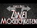 ZWEI MÖGLICHKEITEN mit Marcel Krass in Braunschweig