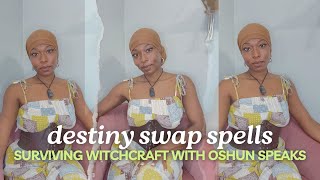 battling destiny swap spells: 3 things you must know | Surviving Witchcraft 101