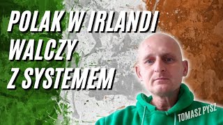 Polak w Irlandi walczy z systemem