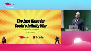 Keynote: The Last Hope for Scala's Infinity War - John A. De Goes