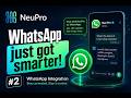 Let NeuPro organise your Whatsapp group chats