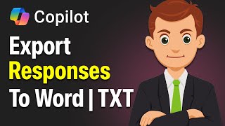 How To Export Your Microsoft Copilot Responses To Word Or TXT File (EASY)