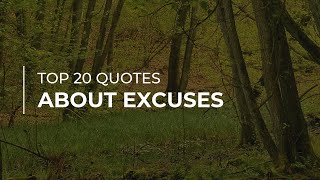 Top 20 Quotes about Excuses | Daily Quotes | Amazing Quotes | Soul Quotes