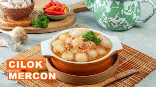 Resep Cilok Mercon, ASLI PEDASNYA NAGIH BANGET!