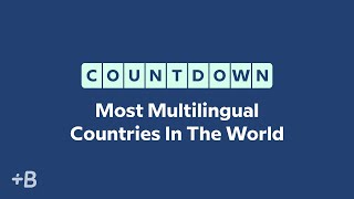 6 Most Multilingual Countries In The World | Countdown