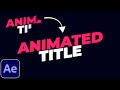 Animated Title Tutorial in After Effects | Text Animation