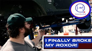 I Finally broke my Roxor! TorqueKingTv