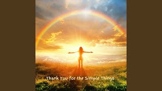 Thank You for the Simple Things