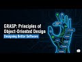 GRASP: Principles of Object-Oriented Design - Designing Better Software