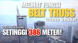 HEBAT‼️Melihat BELT TRUSS Di Gedung 385 Meter Autographi Tower Thamrin Nine Untuk Anti Gempa