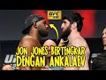 DETIK DETIK JON JONES BERTENGKAR DENGAN ANKALAEV🔥OLIVEIRA AKAN DATANG DENGAN RENCANA BARU