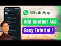 How To Add Another Account In WhatsApp !