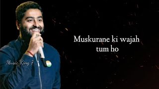 Muskurane Ki Wajah Tum Ho (Lyrics)Full Song | Arijit Singh | Rashmi Singh | Jeet Ganguli