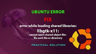 UBUNTU FIX: error while loading shared libraries: libgtk