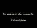 How to address rape culture in everyday life. #OFC16Days