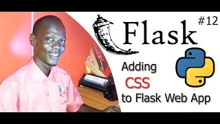 #12 Python with Flask App Development - How to CSS to Flask App