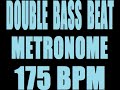 double bass beat metronome 175 bpm loop