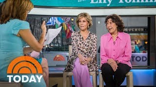 Jane Fonda And Lily Tomlin On ‘Grace And Frankie,’ Friendship, Female Equality | TODAY