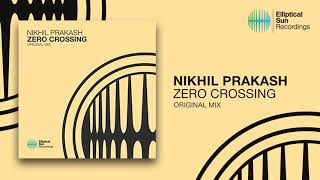 Nikhil Prakash - Zero Crossing ( Original Mix ) *OUT NOW*