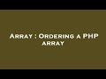 Array : Ordering a PHP array