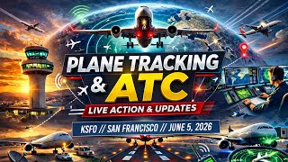 🔴 LIVE KSFO PLANE TRACKING & TOWER ATC | SAN FRANCISCO INTERNATIONAL AIRPORT | 6/5/2026